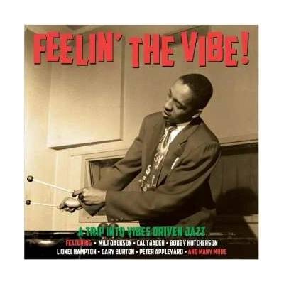 3 Various - Feelin' The Vibe! (A Trip Into Vibes Driven Jazz) CD – Hledejceny.cz