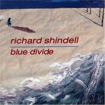 SHINDELL RICHARD: BLUE DIVIDE CD
