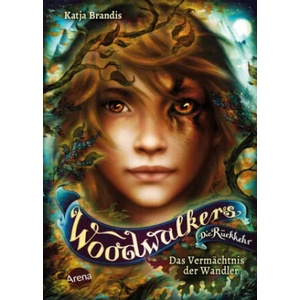 Woodwalkers - Die Rückkehr (Staffel 2, Band 1). Das Vermächtnis der Wandler | Katja Brandis, Claudia Carls (2022)