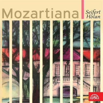 Mozart v Praze / Mozartiana - Seifert Jaroslav
