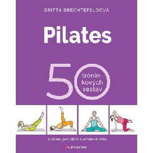 Pilates - 50 tréninkových sestav | Britta Brechtefeld (2025)