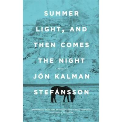 Summer Light, and Then Comes the Night | Jon Kalman Stefansson