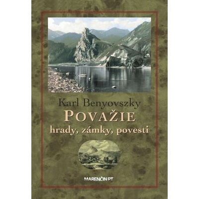 Považie. Hrady, zámky a povesti