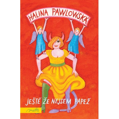 Ještě že nejsem papež - Erika Bornová, Halina Pawlowská