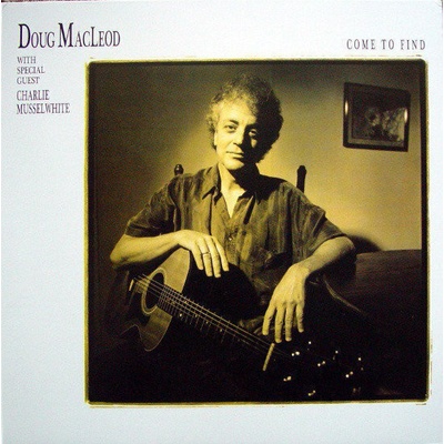 Doug MacLeod Come To Find 2 LP