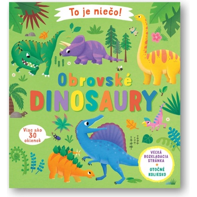 To je niečo! Obrovské dinosaury