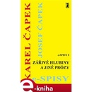 Zářivé hlubiny a jiné prózy - Karel Čapek, Josef Čapek