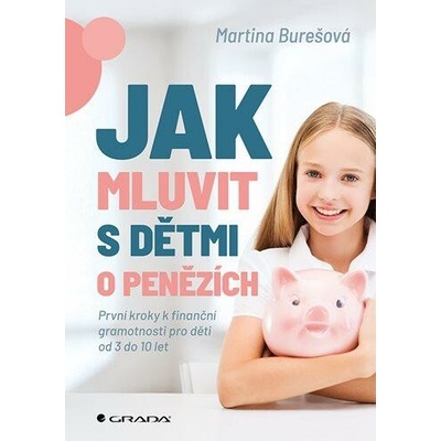 Jak mluvit s dětmi o penězích - Martina Burešová