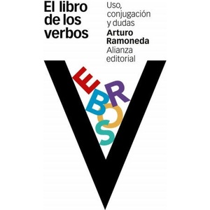 El libro de los verbos: Uso, conjugación y dudas | ARTURO RAMONEDA (ISBN: 9788491041030)