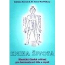 Kniha života - Klasická čínská duchovní a zdravotní cvičení pro harmonizaci těla a mysli - Róši Jiyu-Kennett & Rev. Daizui MacPhillamy