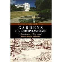 Gardens in the Modern Landscape Tunnard Christopher