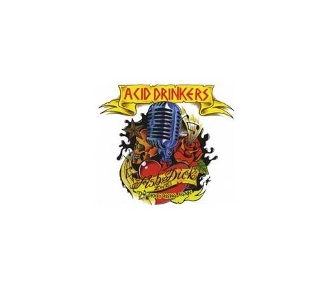 ACID DRINKERS - FISHDICK 2