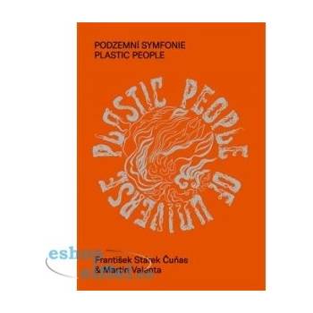 Plastic People Of The Universe - Podzemní symfonie PP