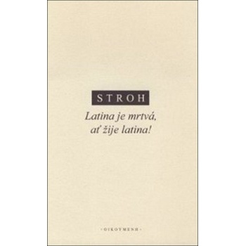 Latina je mrtvá - ať žije latina