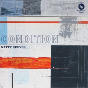 Condition - Natty Reeves LP