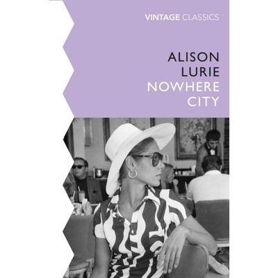The Nowhere City - Alison Lurie, Vintage Classics