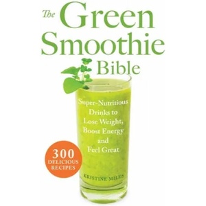 Green Smoothie Bible (2012)
