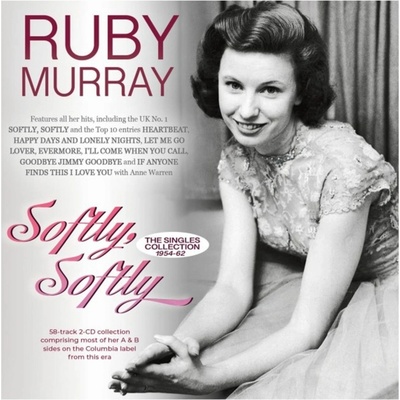 Ruby Murray, SOFTLY, SOFTLY - THE SINGLES COLLECTION 1954-62, CD