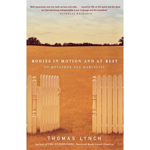 Bodies in Motion and at Rest | Thomas Lynch (ISBN: 9780393321647)