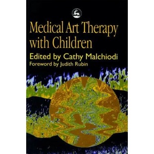 Medical Art Therapy with Children | C. Malchiodi, Cathy A. Malchiodi (1999)