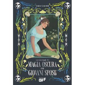 Manuale di magia oscura per giovani spose | Sara Simoni (ISBN: 9791255335122)