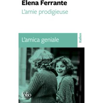 L'AMIE PRODIGIEUSE / L'AMICA GENIALE | Elena Ferrante
