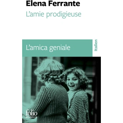 L'AMIE PRODIGIEUSE / L'AMICA GENIALE | Elena Ferrante