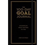 Sterling Publishing Co Inc 100-Day Goal Journal | JOHN LEE DUMAS