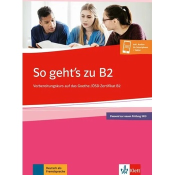 So geht's zu B2 - Übungsbuch passend zur neuen Prüfung 2019