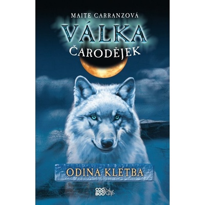 Odina kletba. Válka čarodějek - Maite Carranzová - CooBoo