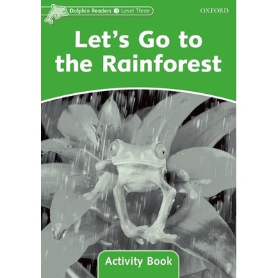 Dolphin 3 Let´s Go to the Rainforest Activity Book