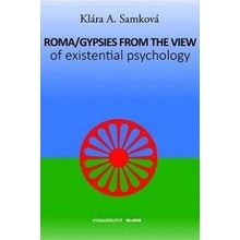 Roma/Gypsies from the View of Existential Psychology anglicky - Samková Klára A., Brožovaná