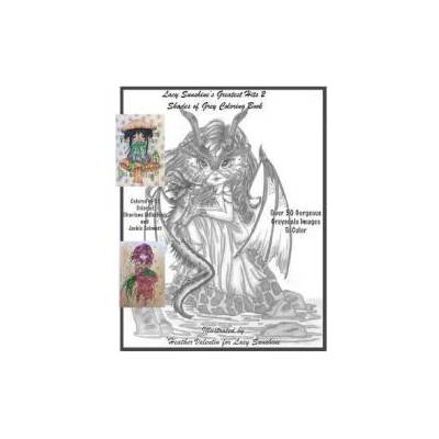 Lacy Sunshine's Greatest Hits 2 Shades Of Grey Coloring Book: A Greyscale Fantasy Coloring Book Fairies Dragons and More Over 50 Best | Heather Valentin