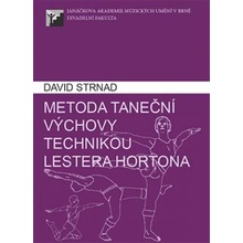 Metoda taneční výchovy technikou Lestera Hortona - David Strnad