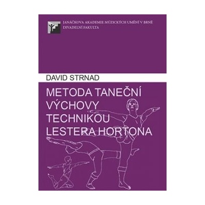 Metoda taneční výchovy technikou Lestera Hortona - David Strnad