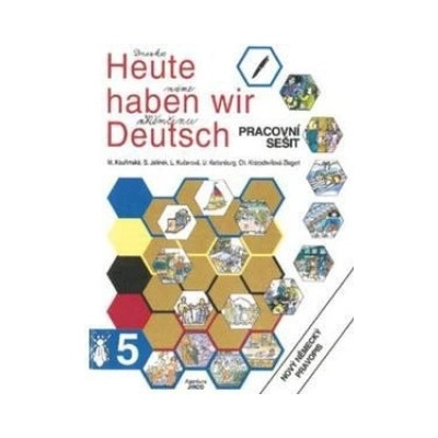 Heute haben wir Deutsch 5 - pracovní sešit - autorů kolektiv