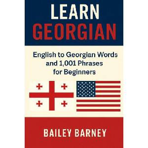 Learn Georgian | Bailey Barney, Bailey Barney (ISBN: 9798282882322)