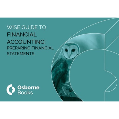 FINANCIAL ACCOUNTING: PREPARING FINANCIAL STAETMENTS WISEGUIDE - Board, Debbie
