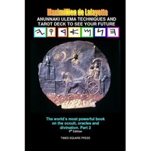 Anunnaki Ulema Techniques and Tarot Deck To See Your Future. Vol.2