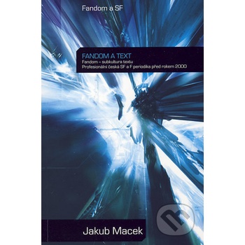 Fandom a text - Jakub Macek
