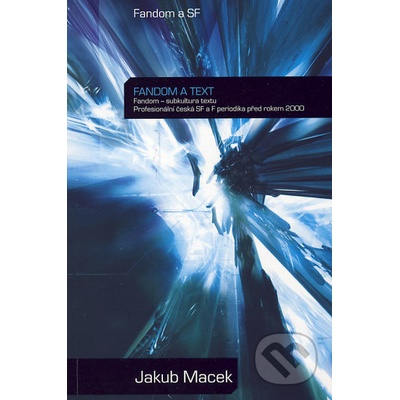 Fandom a text - Jakub Macek