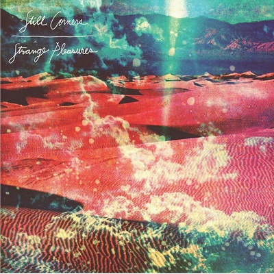 STILL CORNERS - STRANGE PLEASURES CD