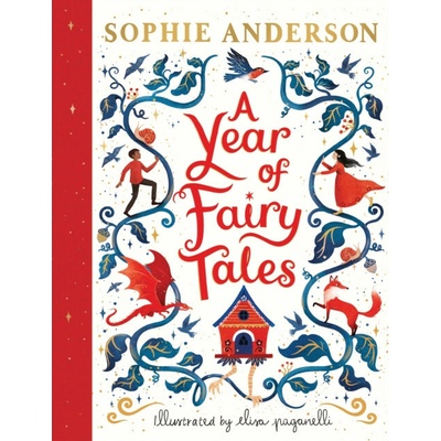 A Year of Fairy Tales - Sophie Anderson