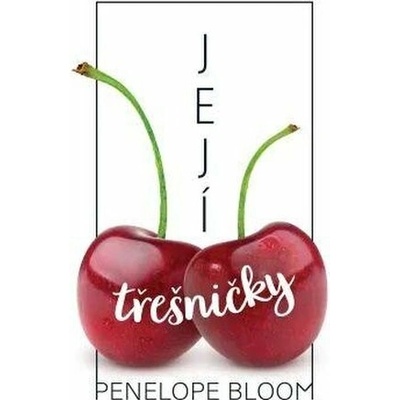 Její třešničky - Bloom Penelope