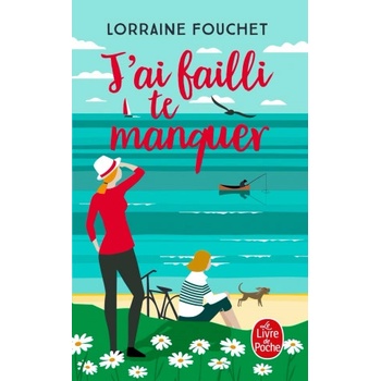 J'ai failli te manquer | Lorraine Fouchet