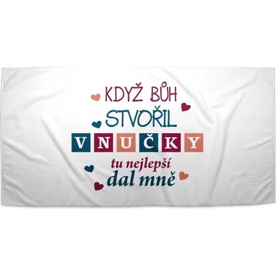 SABLIO Ručník - Když Bůh stvořil vnučky 50x100 cm