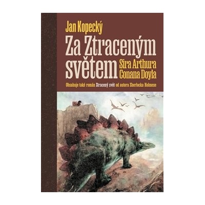 Za Ztraceným světem Sira Arthura Conana Doyla