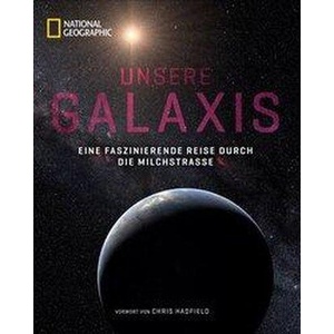 Unsere Galaxis | Ignasi Ribas, Chris Hadfield (ISBN: 9783866907270)