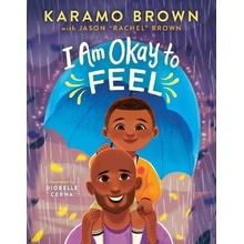 I Am Okay to Feel - Brown Karamo
