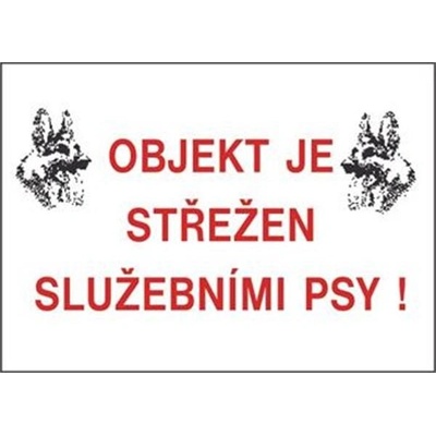 Tabulka bezpečnostní - Pozor! Objekt střežen psy, rozměry: 30 x 21 cm